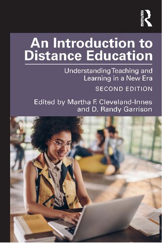 An Introduction To Distance Education Understanding Teaching And Learning In A New Era 2nd Edition Martha F Clevelandinnes Editor