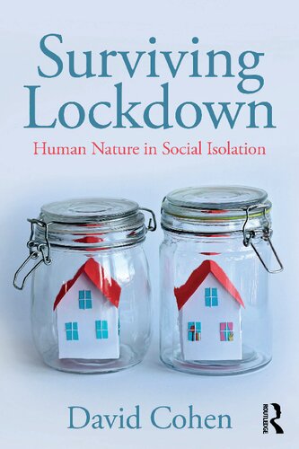 Surviving Lockdown Human Nature In Social Isolation 1st Edition David Cohen