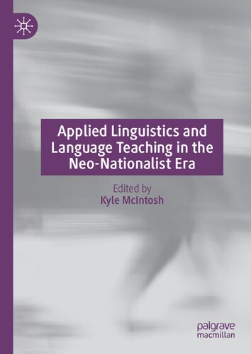 Applied Linguistics And Language Teaching In The Neonationalist Era 1st Edition Kyle Mcintosh
