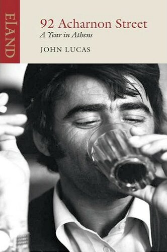 92 Acharnon Street A Year In Athens John Lucas