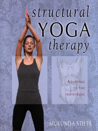 Structural Yoga Therapy Stiles Mukunda