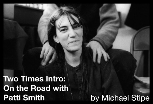 Two Times Intro On The Road With Patti Smith Michael Stipe