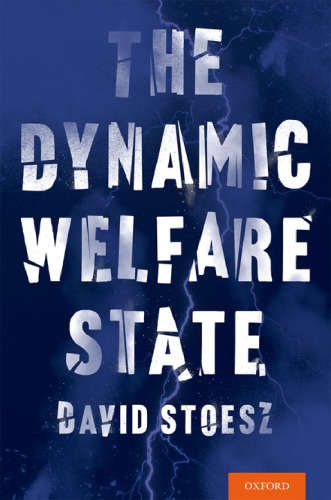 The Dynamic Welfare State First Edition David Stoesz