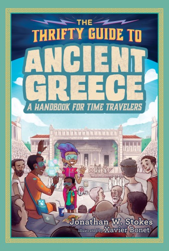 The Thrifty Guide To Ancient Greece Jonathan W Stokes