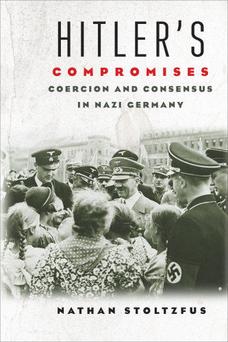 Hitlers Compromises Nathan Stoltzfus