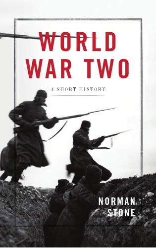 World War Two A Short History Stone Norman