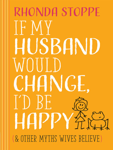 If My Husband Would Change Id Be Happy Stoppe Rhonda