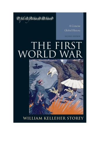 The First World War A Concise Global History 2nd Ed Storey William K