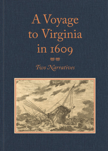 A Voyage To Virginia In 1609 Two Narratives 2 Ed Strachey Williamjourdain