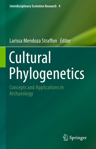 Cultural Phylogenetics Concepts And Applications In Archaeology Straffon