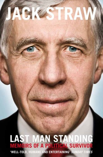 Last Man Standing Memoirs Of A Political Survivor Straw Jack