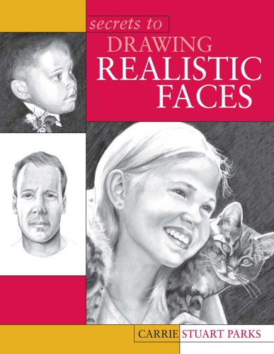 Secrets To Drawing Realistic Faces Stuart Parks Carrie