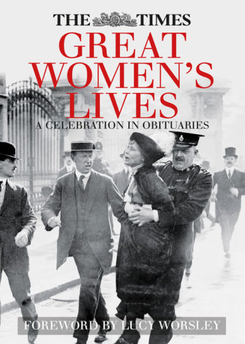 The Times Great Womens Lives A Celebration In Obituaries Sue Corbett