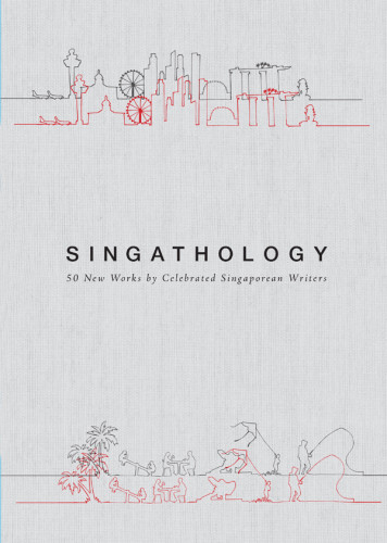 Singathology 50 New Works By Celebrated Singaporean Writers Sui