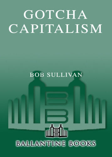 Gotcha Capitalism How Hidden Fees Rip You Off Every Day And What You Can Do About It Sullivan