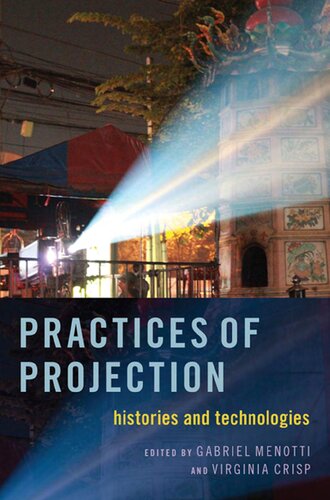 Practices Of Projection Histories Technologies Gabriel Menotti