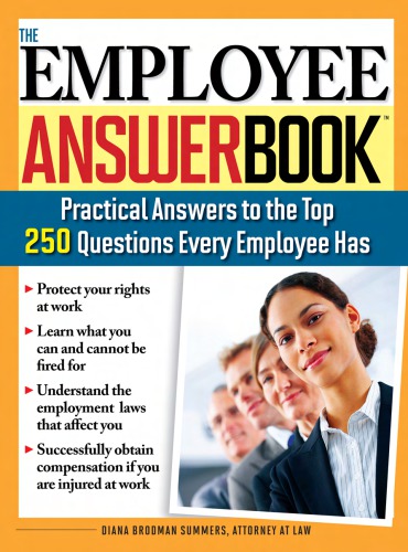 The Employee Answer Book Practical Answers To The Top 250 Questions Every Employee Has Summers