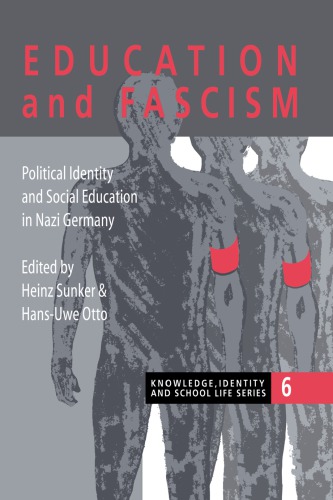 Education And Fascism Political Identity And Social Education In Nazi Germany Snker