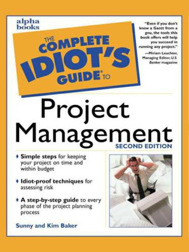 The Complete Idiots Guide To Project Management Sunny Baker