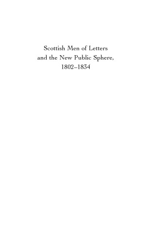 Scottish Men Of Letters And The New Public Sphere 18021834 Swaim