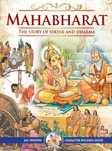 Mahabharat The Story Of Virtue And Dharma Swami Mukundananda