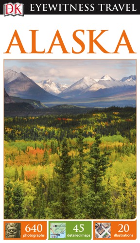Eyewitness Travel Alaska 2015 Swaney Deanna