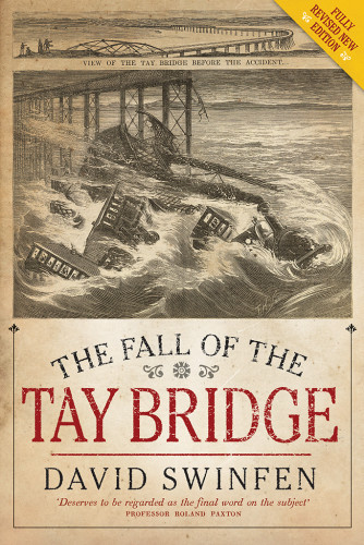 The Fall Of The Tay Bridge Second Edition David Swinfen