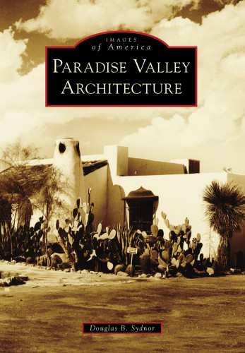 Paradise Valley Architecture Sydnor Douglas B