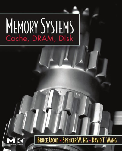 Memory Systems Cache Dram Disk Bruce Jacob Spencer Ng David Wang