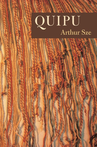 Quipu Arthur Sze