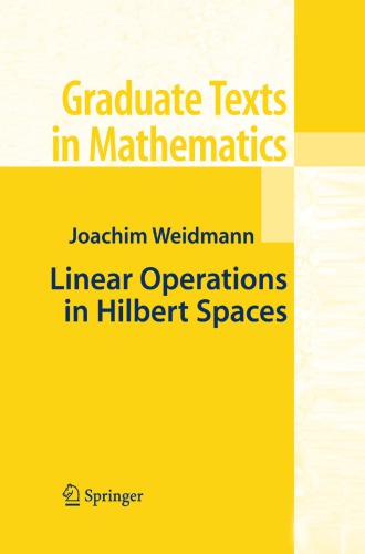 Linear Operators In Hilbert Spaces 1st Edition Joachim Weidmann Joseph Szcs Translator