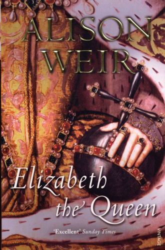Elizabeth The Queen Weir Alison