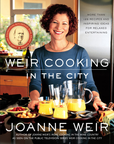 Weir Cooking In The City More Than 125 Recipes And Inspiring Ideas For Relaxed Entertaining Weir
