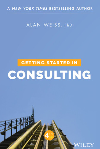 Getting Started In Consulting Fourth Edition Alan Weiss