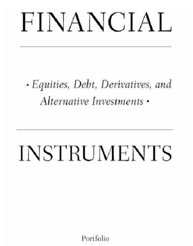 Financial Instruments Equities Debt Derivatives And Alternative Investments Weiss