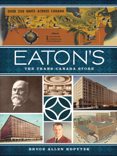 Eatons The Transcanada Store T Eaton Cokopytek Bruce Allen