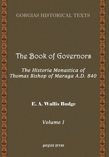 The Book Of Governors The Historia Monastica Of Thomas Bishop Of Marg A D 840 Vol 1 The Syriac Text Introduction Etc Reprint Thomas Of Marga