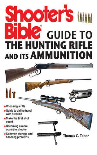 Shooters Bible Guide To The Hunting Rifle And Its Ammunition Tabor
