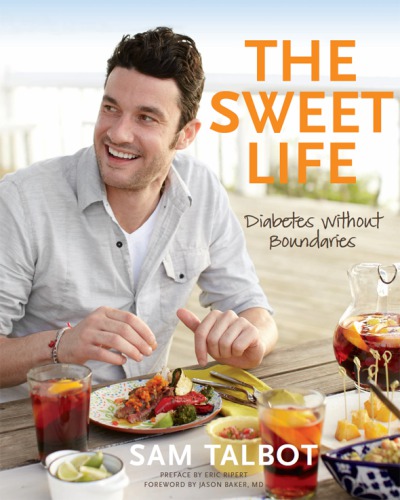 The Sweet Life Diabetes Without Boundaries Sam Talbot