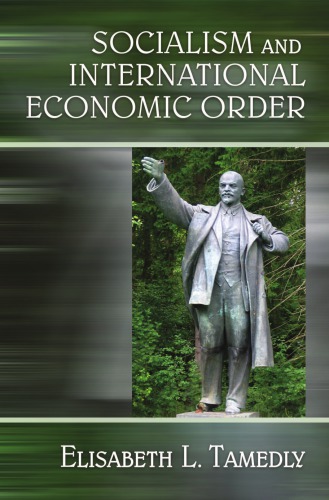 Socialism And International Economic Order Tamedly Elisabeth L
