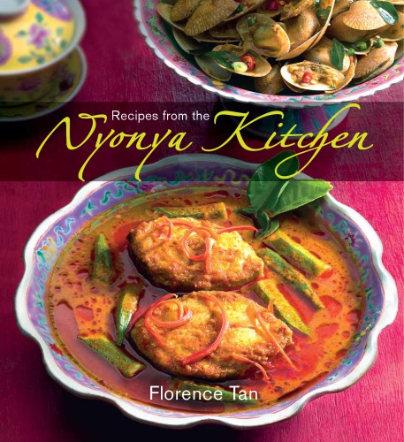 Recipes From The Nyonya Kitchen New Ed Florence Tan
