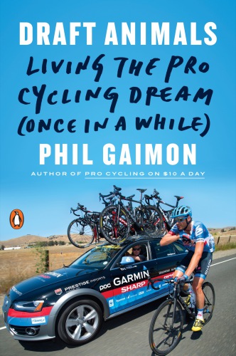 Draft Animals Living The Pro Cycling Dream Once In A While Unabridged Tantor Mediagaimon