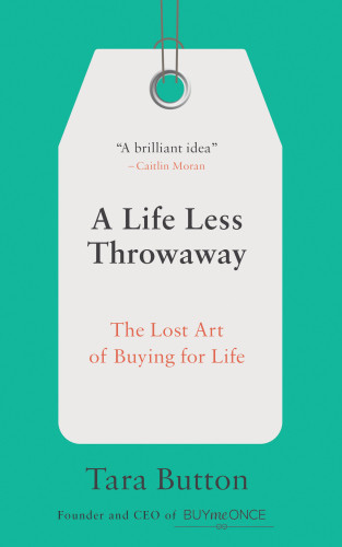 A Life Less Throwaway Tara Button