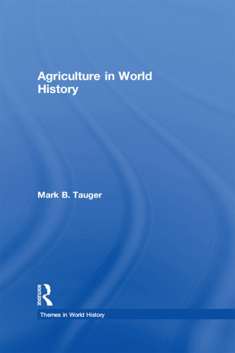 Agriculture In World History Tauger Mark B