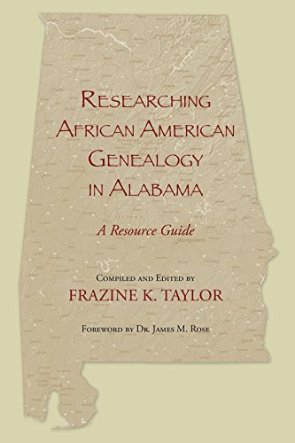 Researching African American Genealogy In Alabama A Resource Guide 1st Edition Taylor
