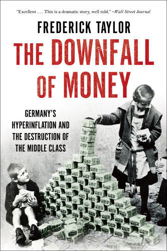 The Downfall Of Money Frederick Taylor