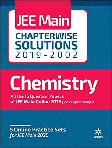 Arihant Chemistry Jee Main Chapterwise Solutions 20192002 Solved Papers Arihant Prakashan Series