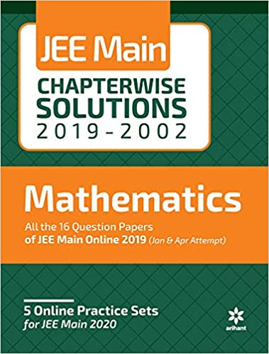Arihant Maths Jee Main Chapterwise Solutions 20192002 Solved Papers Arihant Prakashan Series