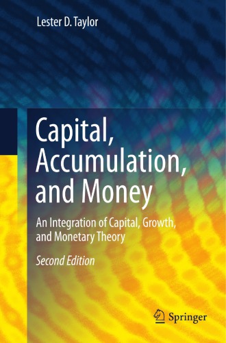 Capital Accumulation And Money An Integration Of Capital Growth And Mmonetary Theory 2nd Edition Taylor