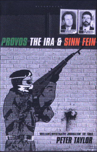 The Provos The Ira And Sinn Fein Taylor Peter